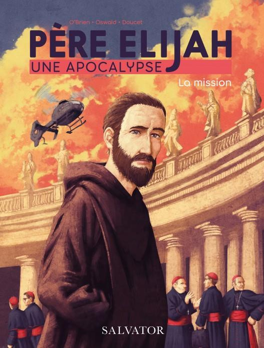Emprunter Père Élijah - Une apocalypse Tome 1 : La mission livre