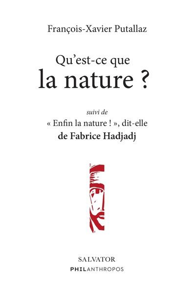 Emprunter Qu'est-ce que la nature ? Suivi de Enfin la nature ! dit-elle livre