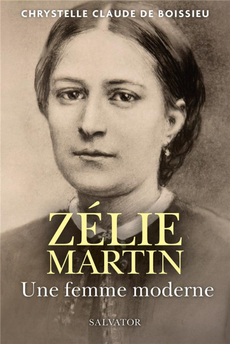Emprunter Zélie Martin. Une femme moderne livre