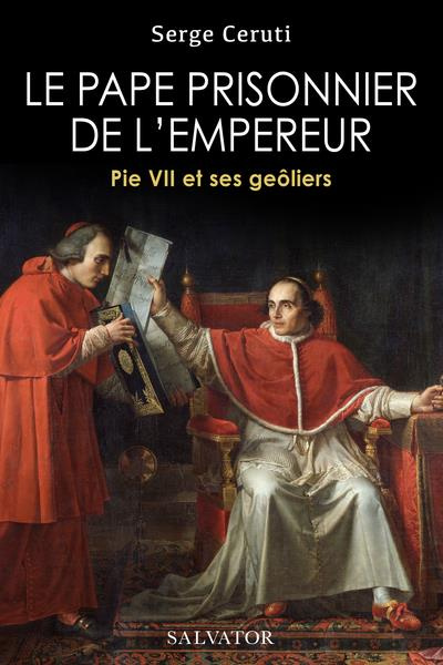 Emprunter Le pape prisonnier de l'empereur. Pie VII et ses geôliers livre
