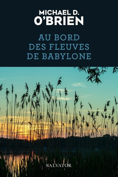 Emprunter Au bord des fleuves de Babylone livre