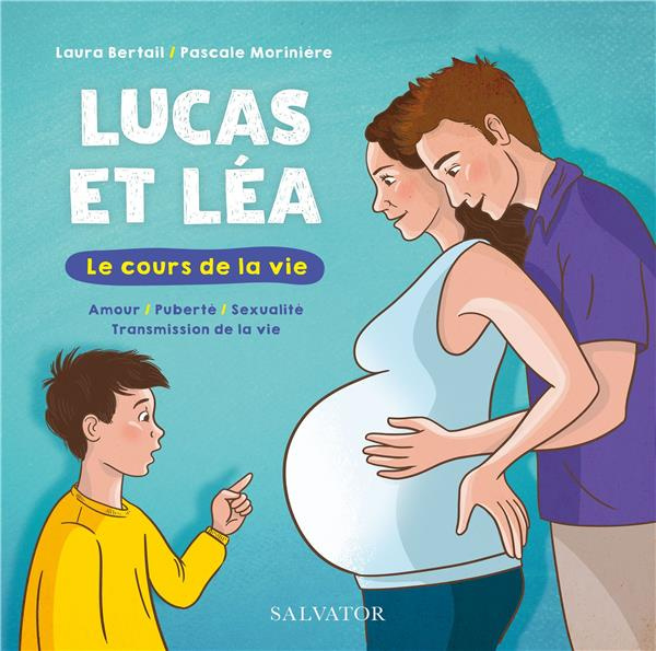 Emprunter Lucas et Léa, le cours de la vie. Amour, puberté, sexualité, transmission de la vie livre