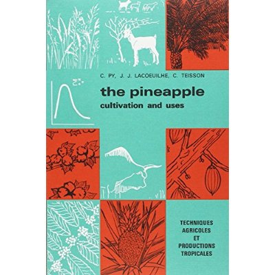 Emprunter THE PINEAPPLE. CULTIVATION AND USES livre