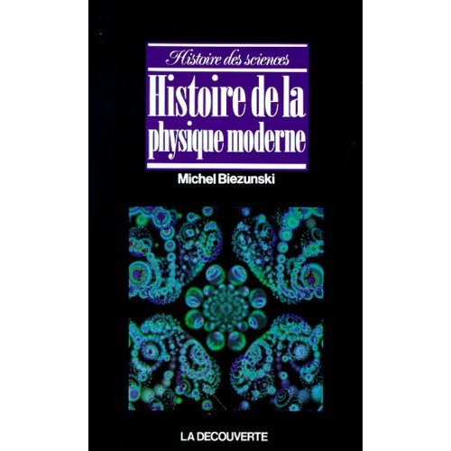 Emprunter Histoire de la physique moderne livre