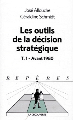 Emprunter Les outils de la décision stratégique. Tome 1, Avant 1980 livre