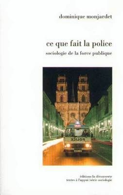 Emprunter Ce que fait la police. Sociologie de la force publique livre