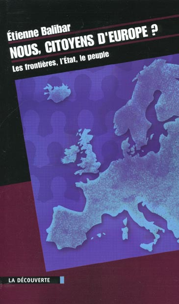 Emprunter Nous, citoyens d'Europe ? Les frontières, l'Etat, le peuple livre