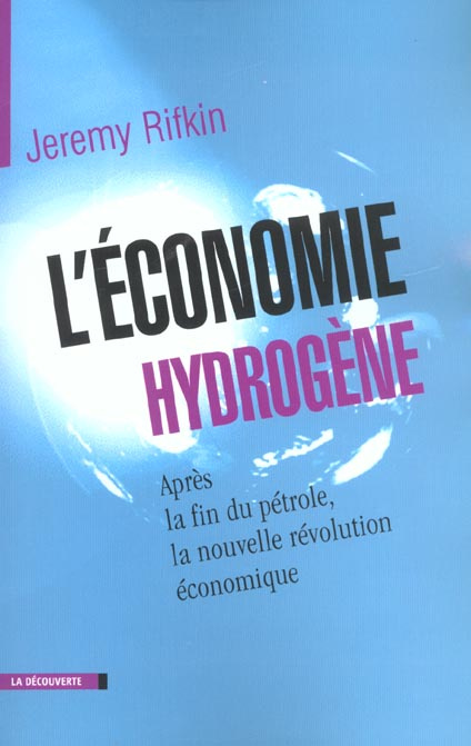 Emprunter L'économie hydrogène. Après la fin du pétrole, la nouvelle révolution économique livre