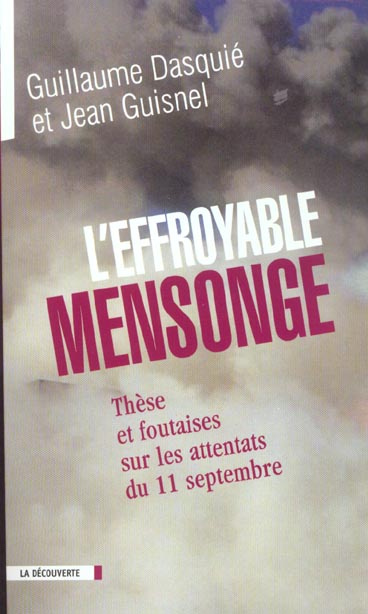 Emprunter L'effroyable mensonge. Thèses et foutaises sur les attentats du 11 septembre livre