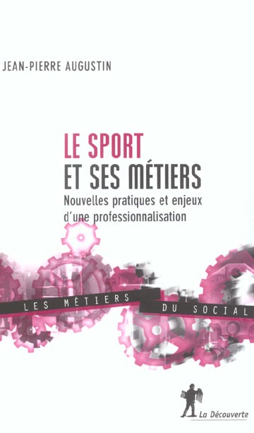 Emprunter Le sport et ses métiers.. Nouvelles pratiques et enjeux d'une professionnalisation livre
