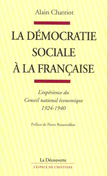 Emprunter La démocratie sociale à la française. L'expérience du Conseil national économique, 1924-1940 livre