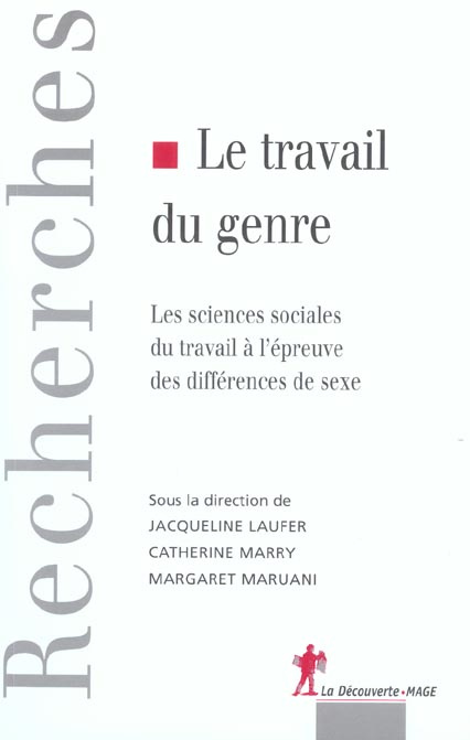 Emprunter Le travail du genre. Les sciences sociales du travail à l'épreuve des différences de sexe livre