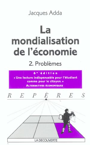 Emprunter La mondialisation de l'économie. Tome 2, Problèmes, 6e édition livre