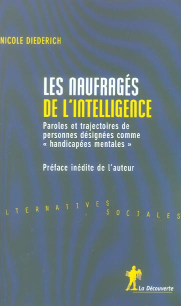 Emprunter Les naufragés de l'intelligence. Paroles et trajectoires de personnes désignées comme 