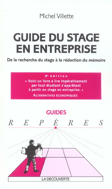 Emprunter Guide du stage en entreprise. De la recherche du stage à la rédaction du mémoire, 3e édition livre