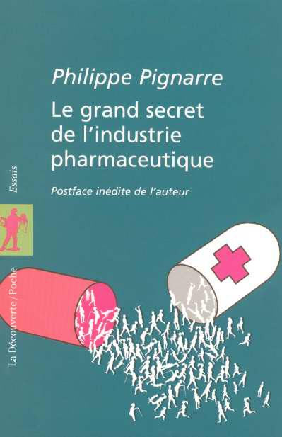 Emprunter Le grand secret de l'industrie pharmaceutique livre