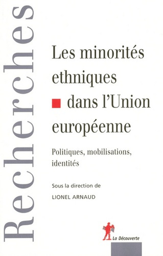 Emprunter Les minorités ethniques dans l'Union européenne. Politiques, mobilisations, identités livre