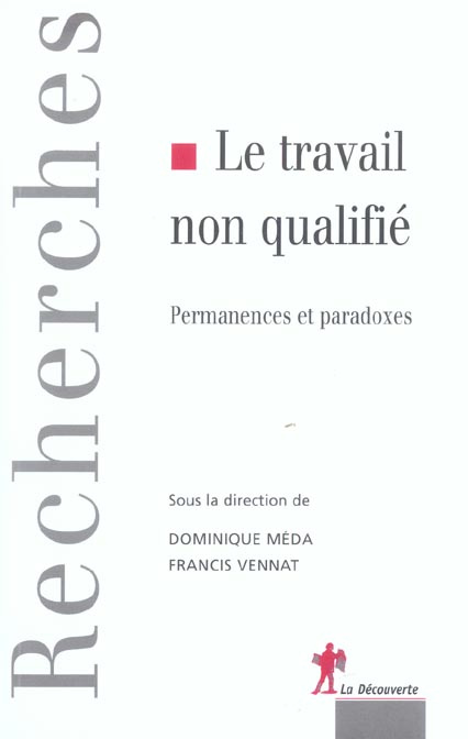 Emprunter Le travail non qualifié. Permanences et paradoxes livre