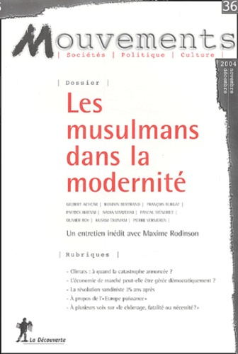 Emprunter Mouvements N° 36, Novembre-Décembre 2004 : Les musulmans dans la modernité livre