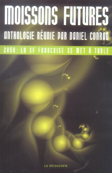 Emprunter Moissons futures. 2050 : La SF française se met à table livre