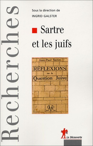 Emprunter Sartre et les juifs. Actes du colloque international organisé à la Maison Heinrich-Heine livre