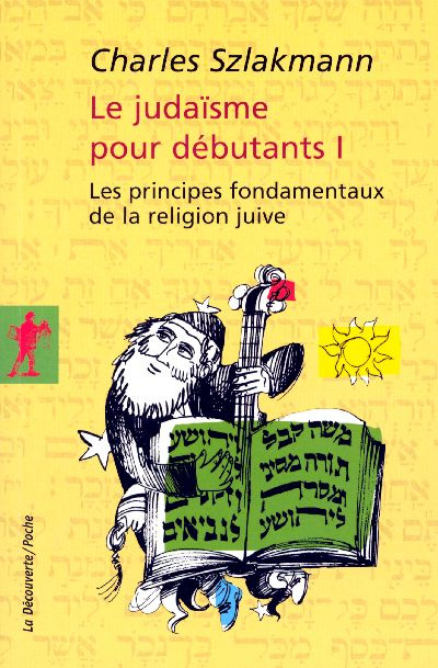 Emprunter Le judaïsme pour débutants. Tome 1, Les principes fondamentaux de la religion juive livre