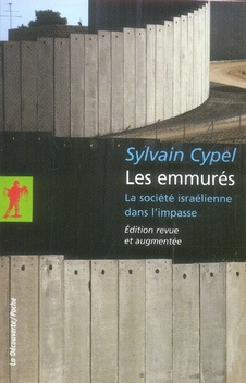 Emprunter Les emmurés. La société israélienne dans l'impasse, Edition revue et augmentée livre