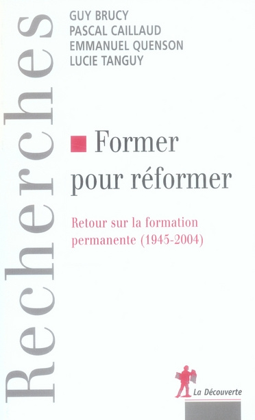 Emprunter Former pour réformer. Retour sur la formation permanente (1945-2004) livre