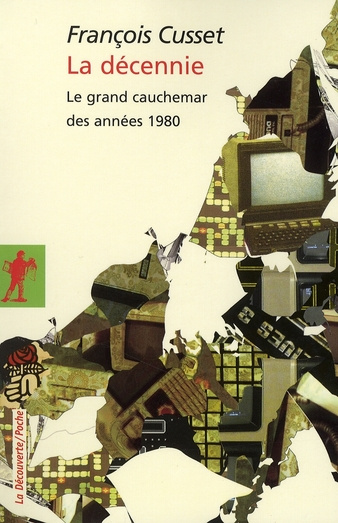 Emprunter La décennie. Le grand cauchemar des années 1980 livre
