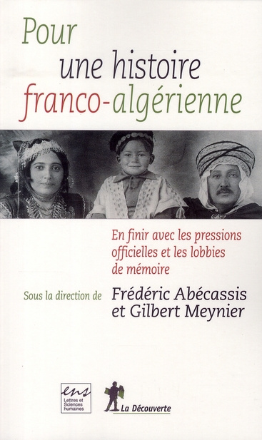 Emprunter Pour une histoire franco-algérienne. En finir avec les pressions officielles et les lobbies de mémoi livre
