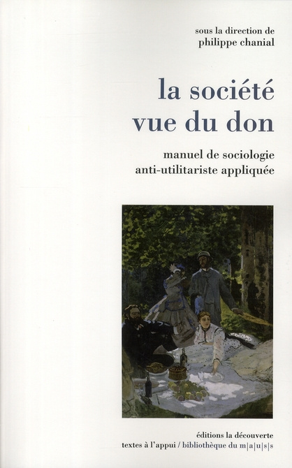 Emprunter La société vue du don. Manuel de sociologie anti-utilitariste appliquée livre