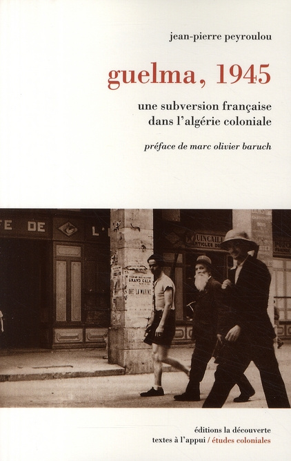 Emprunter Guelma, 1945. Une subversion française dans l'Algérie coloniale livre