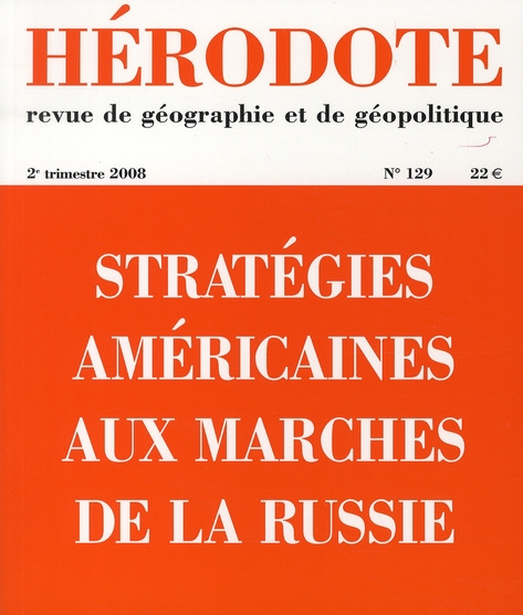 Emprunter Hérodote N° 129, 2e trimestre : Stratégies américaines aux marches de la Russie livre