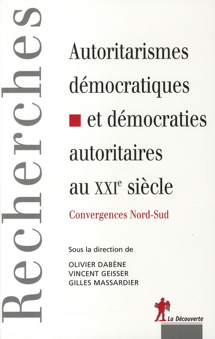 Emprunter Autoritarismes démocratiques et démocraties autoritaires. Convergences Nord-Sud livre