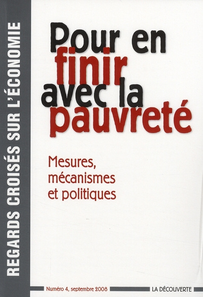 Emprunter Regards croisés sur l'économie N° 4, septembre 2008 : Pour en finir avec la pauvreté. Mesures, mécan livre