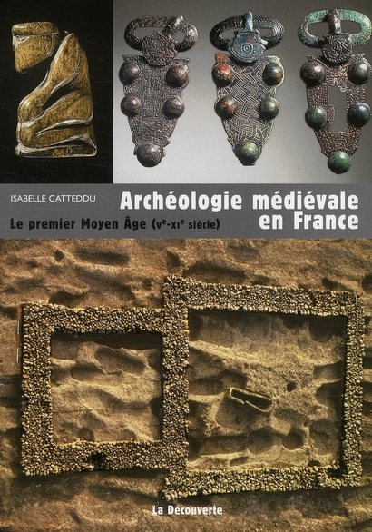 Emprunter Archéologie médiévale en France. Le premier Moyen Age (Ve-XIe siècle) livre