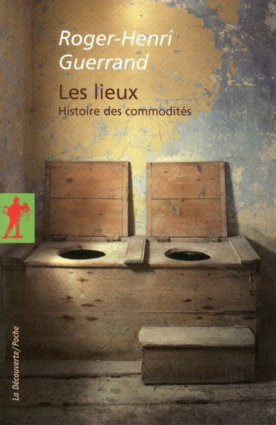 Emprunter Les lieux. Histoire des commodités livre
