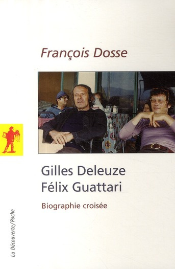 Emprunter Gilles Deleuze, Felix Guattari. Biographie croisée livre