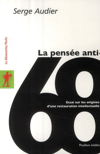 Emprunter La pensée anti-68. Essai sur les origines d'une restauration intellectuelle livre