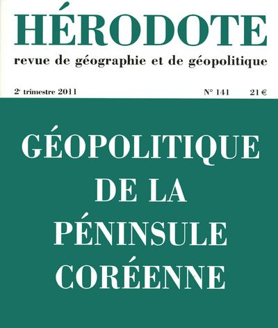Emprunter Hérodote N° 141, 2e trimestre 2011 : Géopolitique de la péninsule coréenne livre