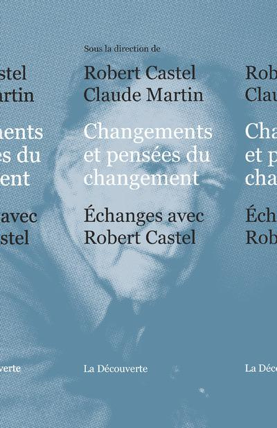 Emprunter Changements et pensées du changement. Echanges avec Robert Castel livre