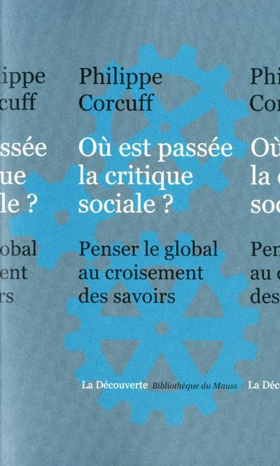 Emprunter Où est passée la critique sociale ? Penser le global au croisement des savoirs livre