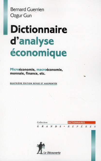 Emprunter Dictionnaire d'analyse économique. Microéconomie, Macroéconomie, Monnaie, Finance, etc., 4e édition livre