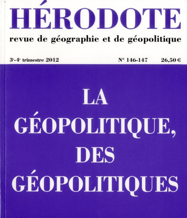 Emprunter Hérodote N° 146-147, 3e-4e trimestre 2012 : La géopolitique, des géopolitiques livre