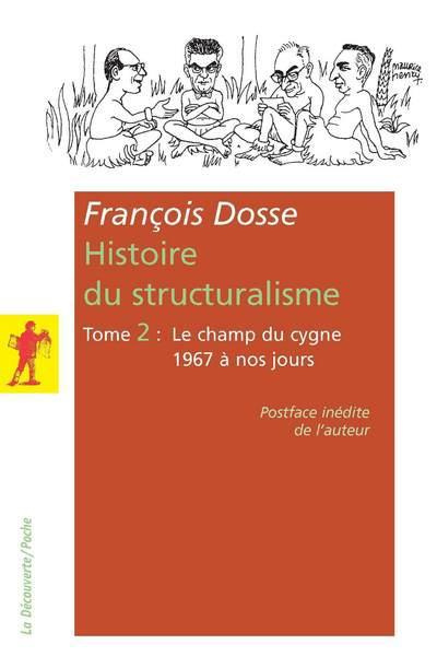 Emprunter Histoire du structuralisme. Tome 2, le chant du cygne 1967 à nos jours livre