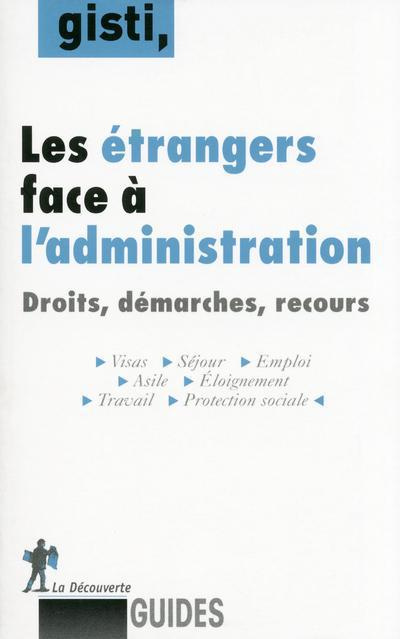 Emprunter Les étrangers face à l'administration. Droits, démarches, recours livre