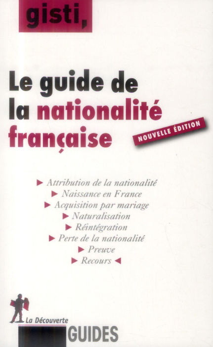 Emprunter Le guide de la nationalité française. Edition revue et corrigée livre