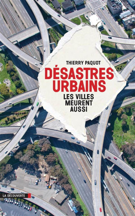 Emprunter Désastres urbains. Les villes meurent aussi livre