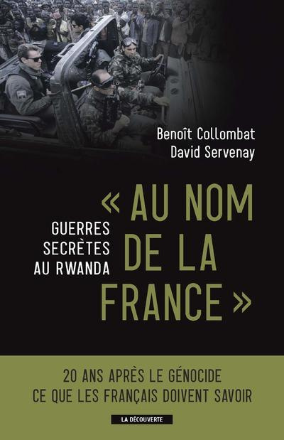 Emprunter Au nom de la France. Guerres secrètes au Rwanda livre
