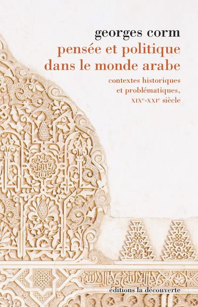 Emprunter Pensée et politique dans le monde arabe. Contextes historiques et problématiques, XIXe-XXIe siècle livre
